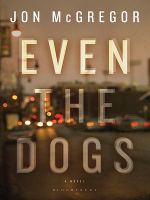 cover image of Even the Dogs